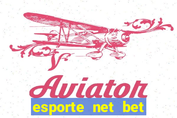 esporte net bet apostas online