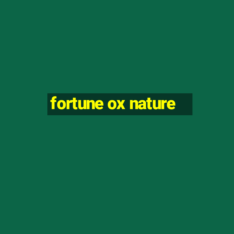 fortune ox nature