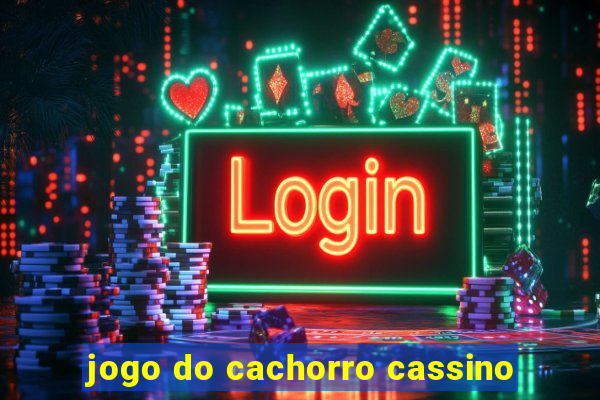 jogo do cachorro cassino