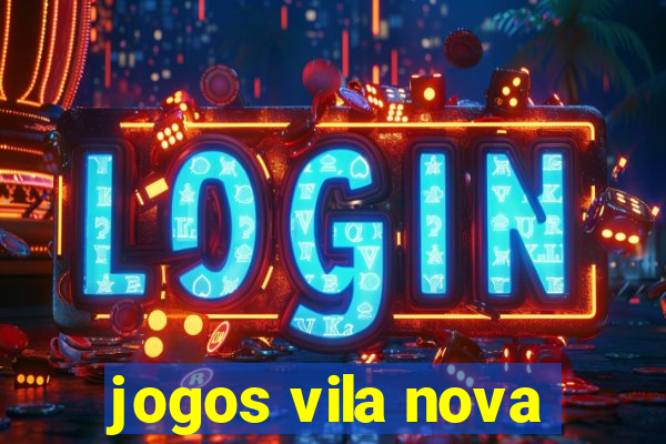 jogos vila nova