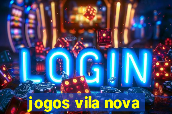 jogos vila nova