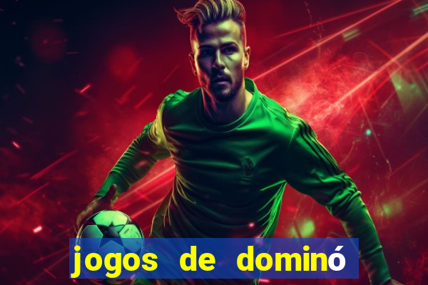 jogos de dominó que ganha dinheiro