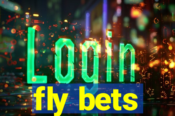 fly bets