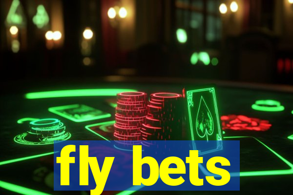 fly bets