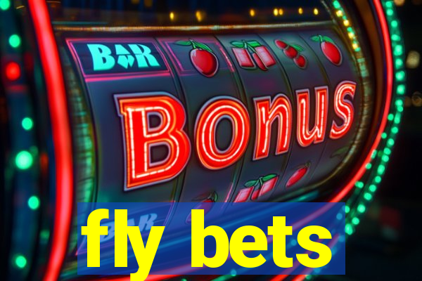 fly bets