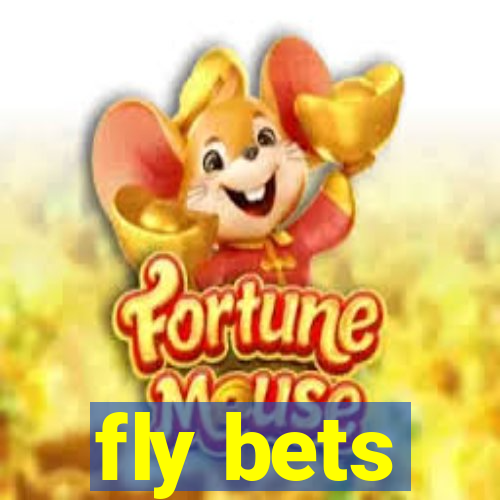 fly bets