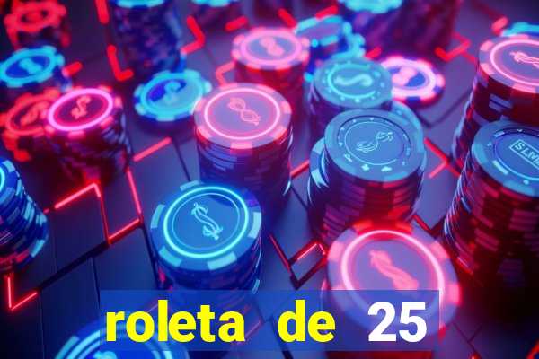 roleta de 25 centavos na estrela bet