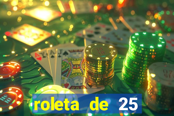 roleta de 25 centavos na estrela bet