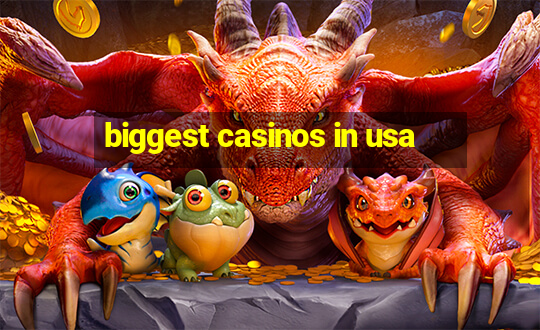 biggest casinos in usa