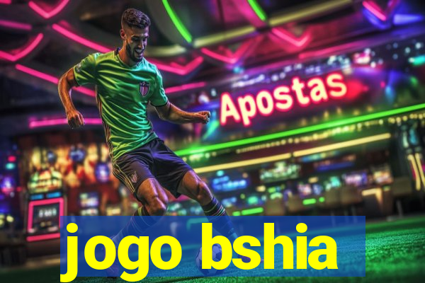 jogo bshia