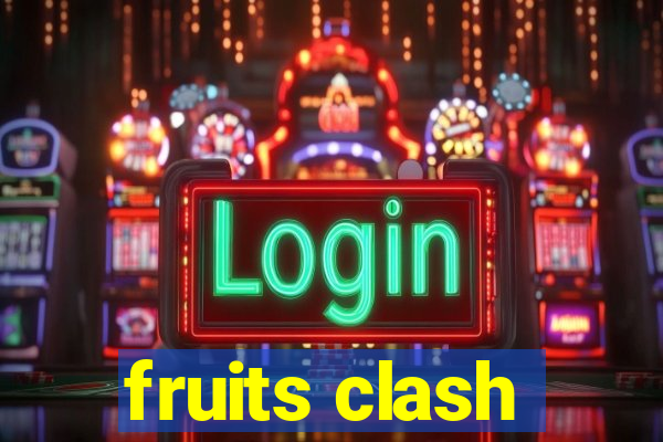 fruits clash