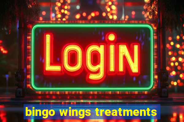 bingo wings treatments