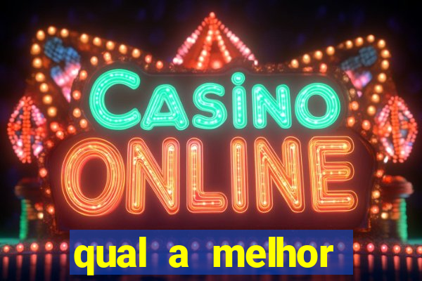 qual a melhor plataforma fortune tiger