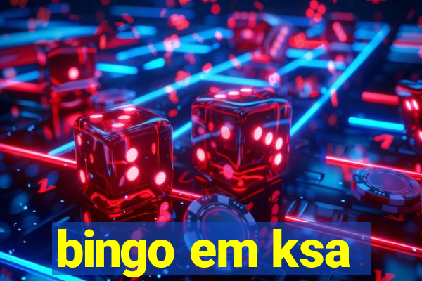 bingo em ksa