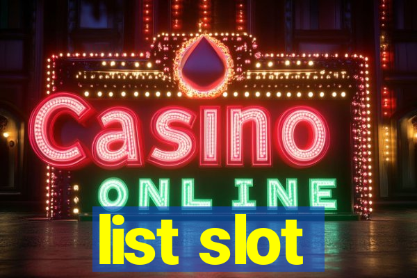 list slot