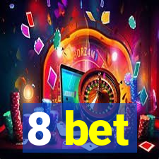 8 bet