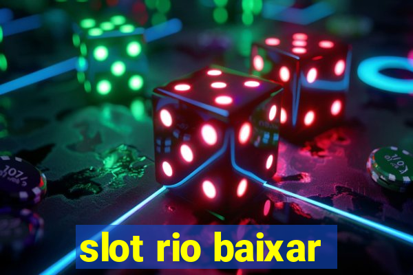 slot rio baixar