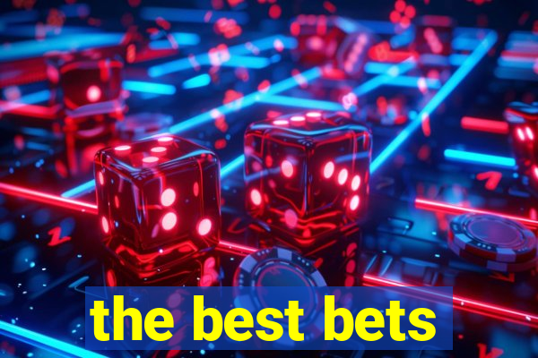 the best bets