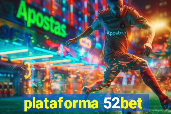 plataforma 52bet