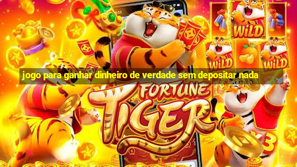 jogo para ganhar dinheiro de verdade sem depositar nada