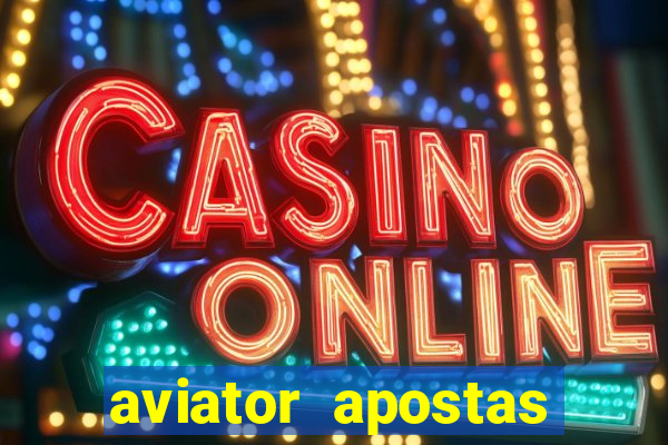 aviator apostas online 2023