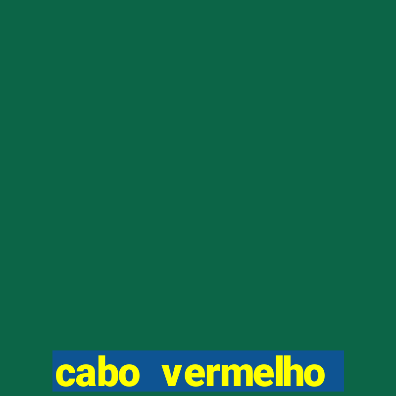 cabo vermelho positivo ou negativo