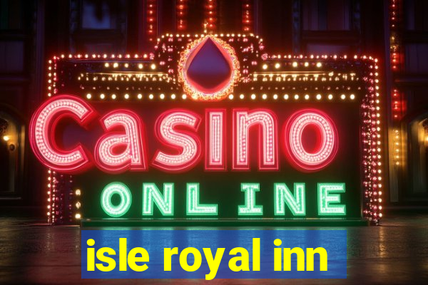 isle royal inn