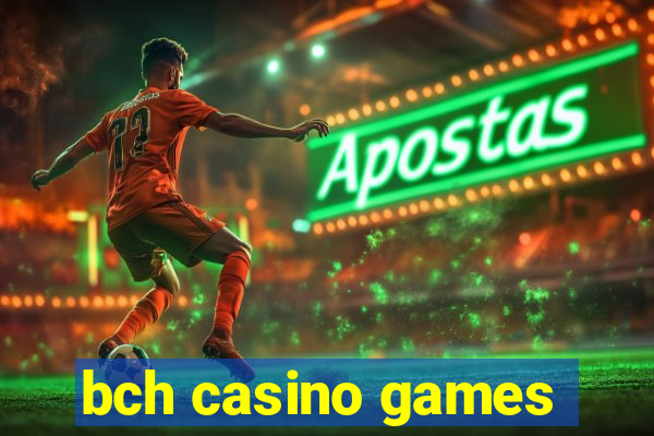 bch casino games