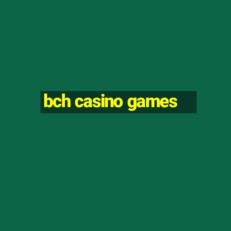 bch casino games