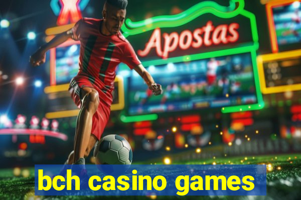 bch casino games