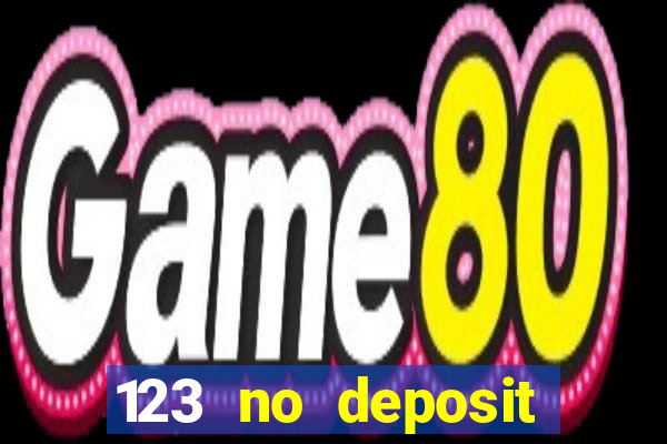 123 no deposit bonuses casino