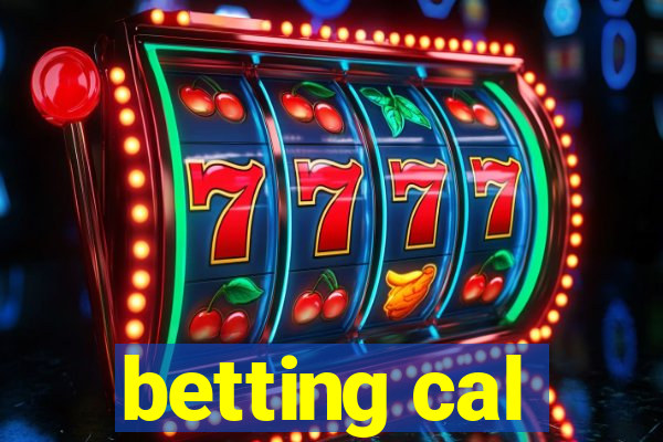 betting cal