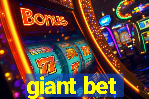 giant bet