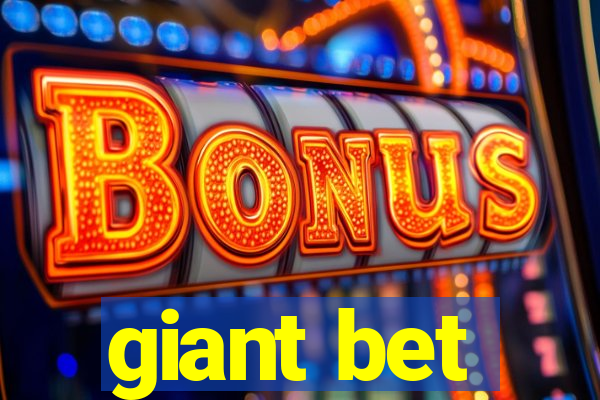 giant bet