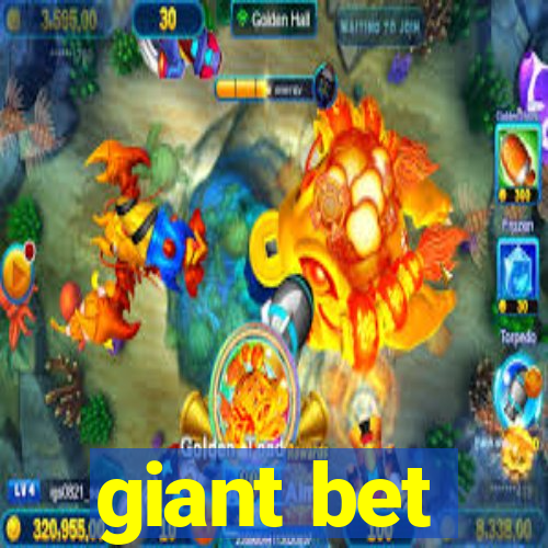 giant bet