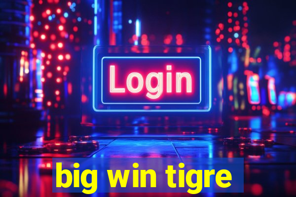 big win tigre