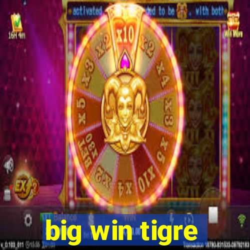 big win tigre