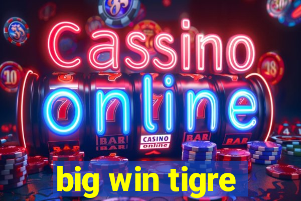 big win tigre