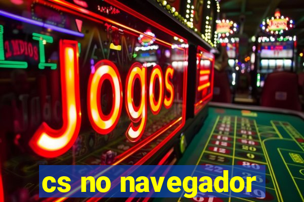 cs no navegador