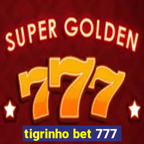 tigrinho bet 777