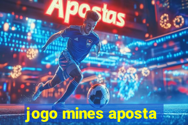 jogo mines aposta