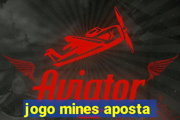 jogo mines aposta