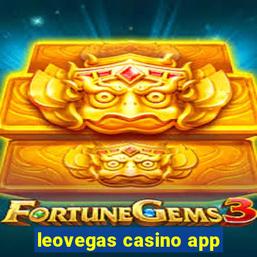 leovegas casino app