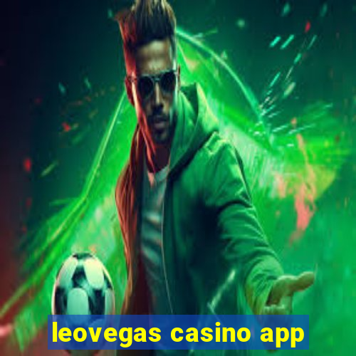 leovegas casino app