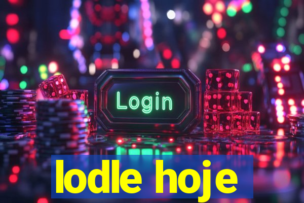 lodle hoje