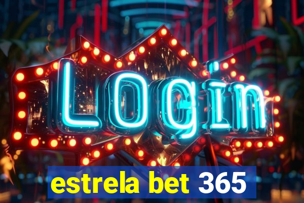 estrela bet 365