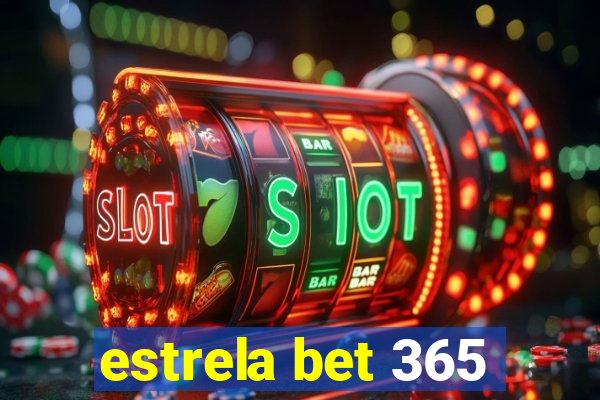 estrela bet 365