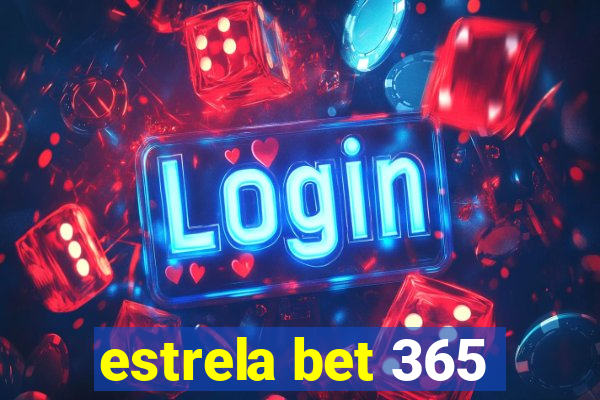 estrela bet 365