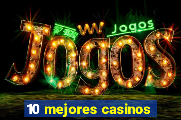 10 mejores casinos