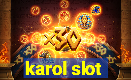 karol slot